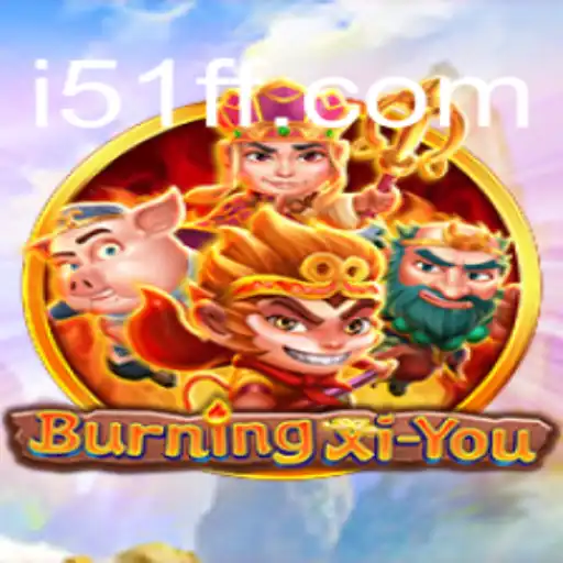 Exploring BurningXiYou: A Mesmerizing Journey into Mythical Realms