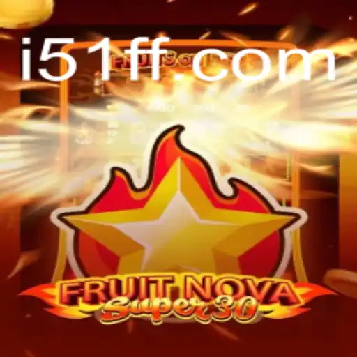 Discover FruitrNovaSupe30: A New Era in Gaming