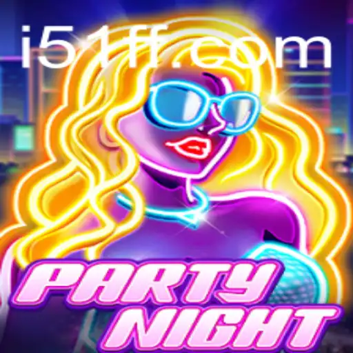 PartyNight: Dive into the Ultimate Game Experience with 51ff